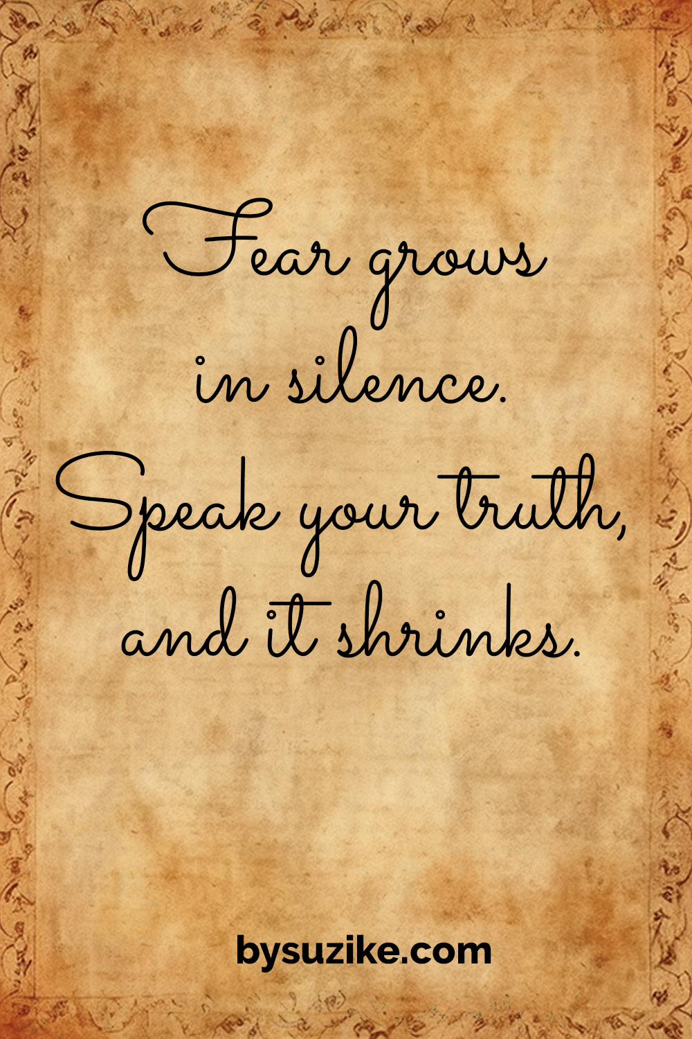 Speak your truth quote on vintage background: Fear grows in silence. Speak your truth, and it shrinks.