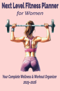 Next Level Fitness Planner for Women 2025-2026 – Fitness, Wellness & Workout Organizer