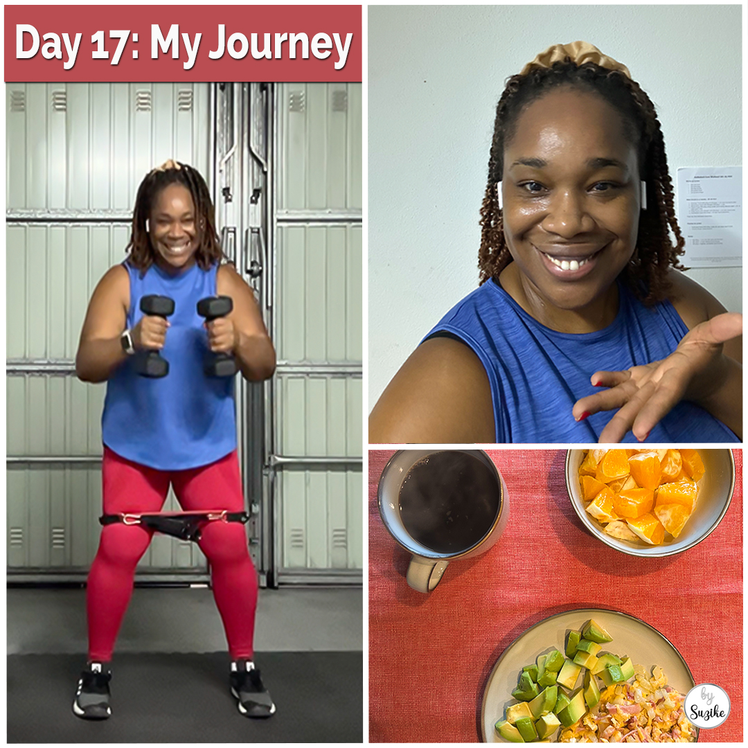 Weight loss journey Day 17: full-body dumbbell and resistance band workout, post-workout smile, and low-carb breakfast with scrambled eggs, avocado, orange slices, and black coffee.